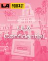 LA Podcast - ULA Confidential