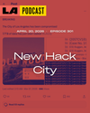 LA Podcast - New Hack City