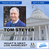 WNLA Podcast - Tom Steyer, Gubernatorial Candidate Spotlight