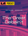 LA Podcast - The Great Debain’t