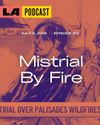 LA Podcast - Mistrial By Fire