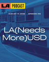 LA Podcast - LA(Needs More)USD