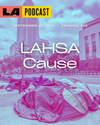 LA Podcast - LAHSA Cause