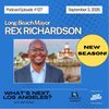 WNLA Podcast - An Interview with Long Beach Mayor Rex Richardson