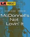 LA Podcast - McDonnell's Not Lovin' It