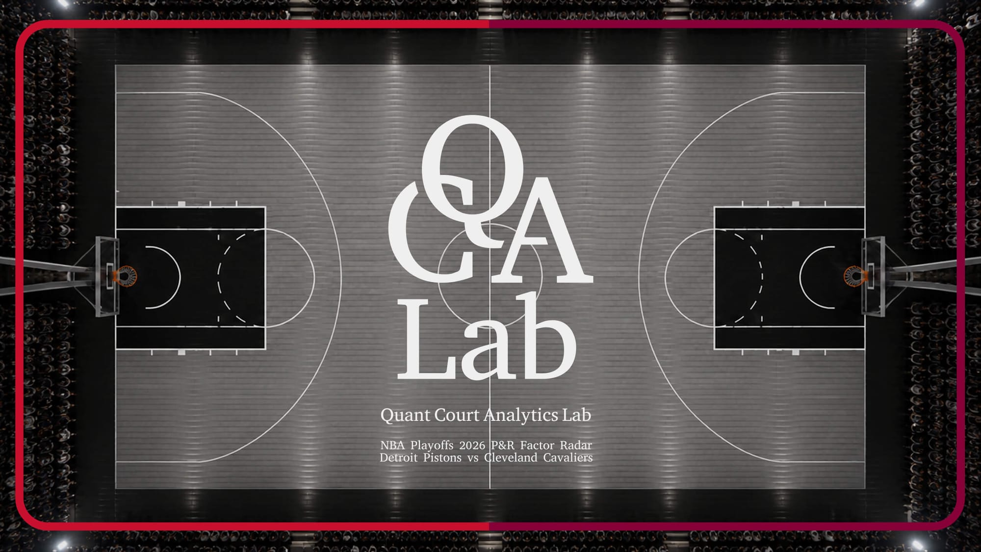 QCA Lab｜Pistons vs Cavaliers - P&R Factor Radar