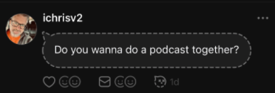 Screenshot of a ghost post reading "Do you wanna do a podcast together?"