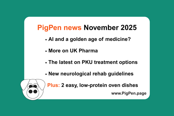 Graphic with bullet points: AI and a golden age of medicine? More on UK Pharma. The latest on PKU treatment options