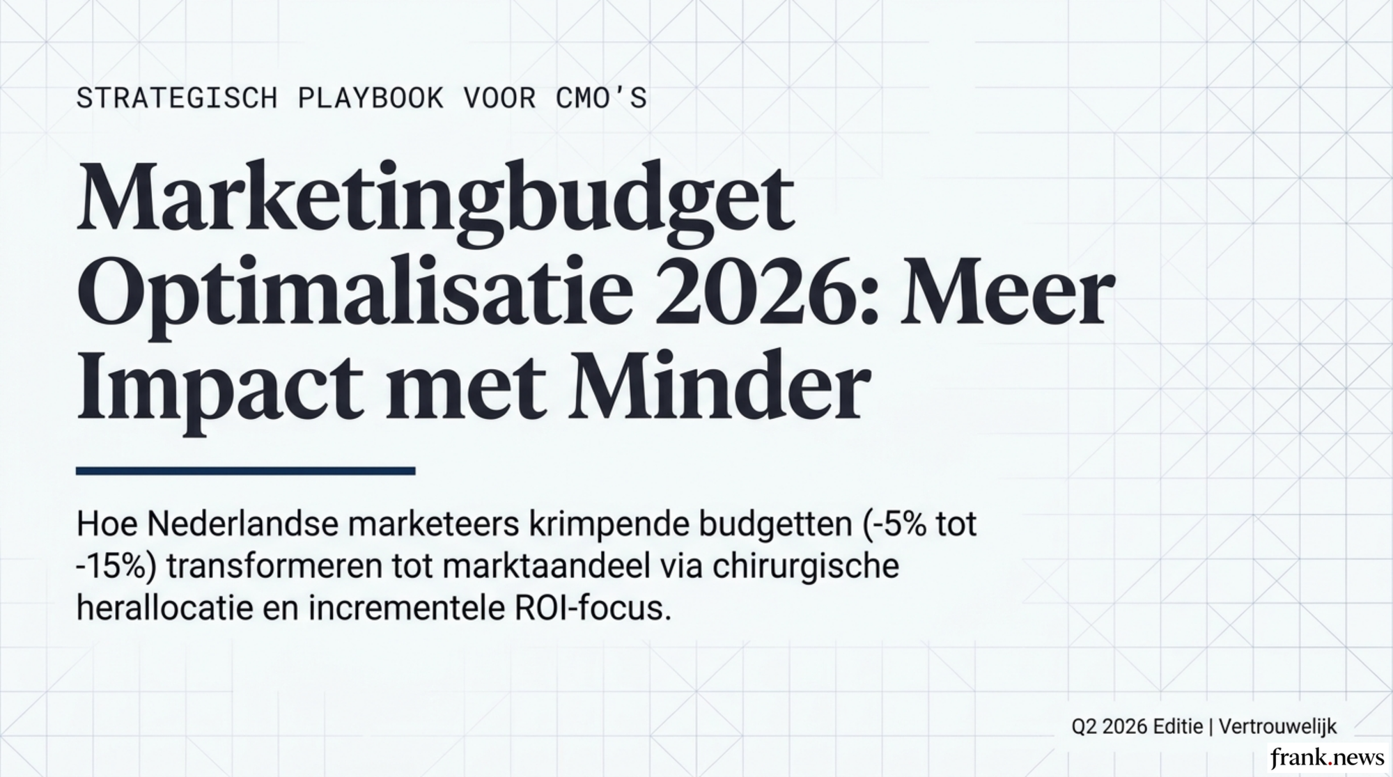 Marketingbudget Optimalisatie Playbook 2026: Meer Impact met Minder