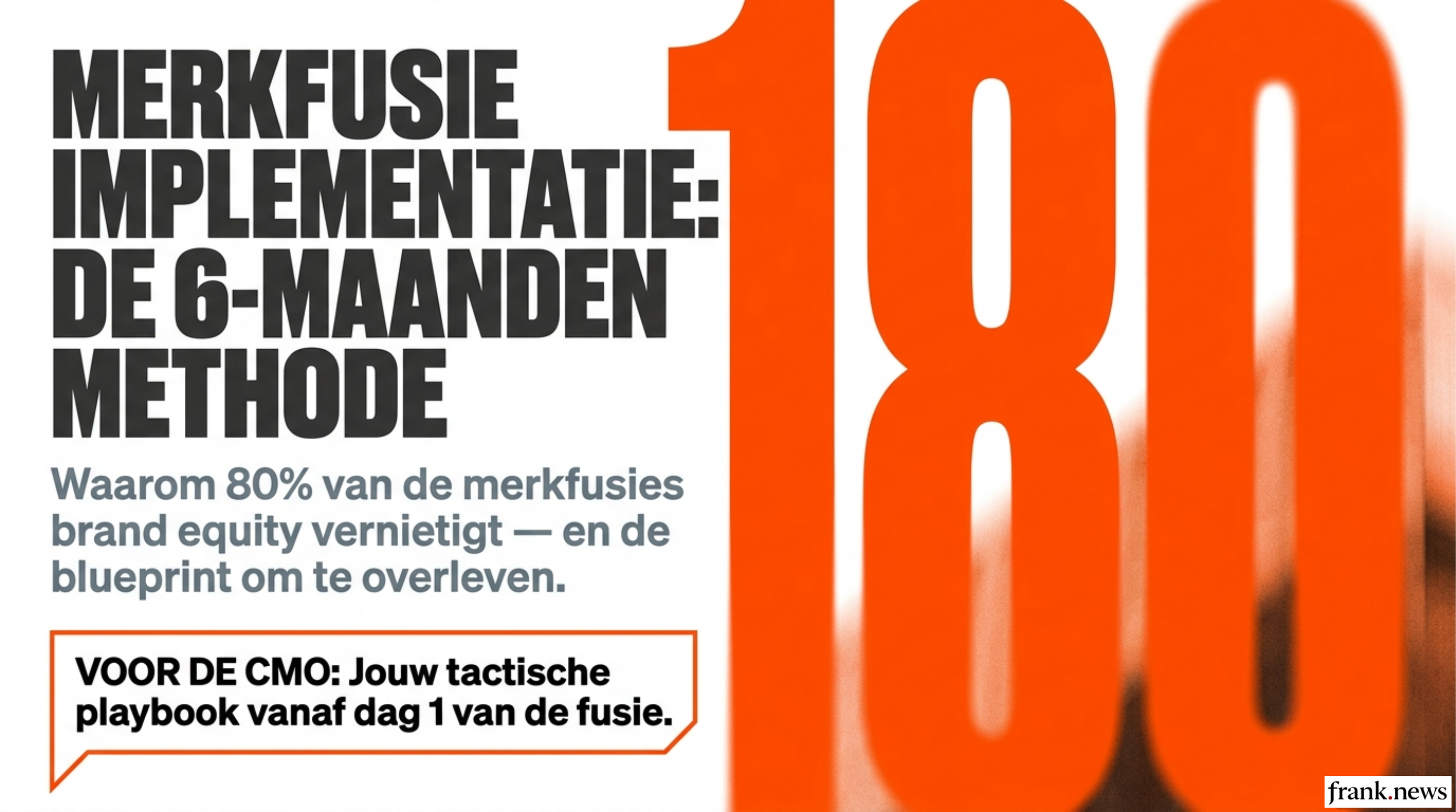 Merkfusie Implementatie Playbook: De 6-Maanden Methode