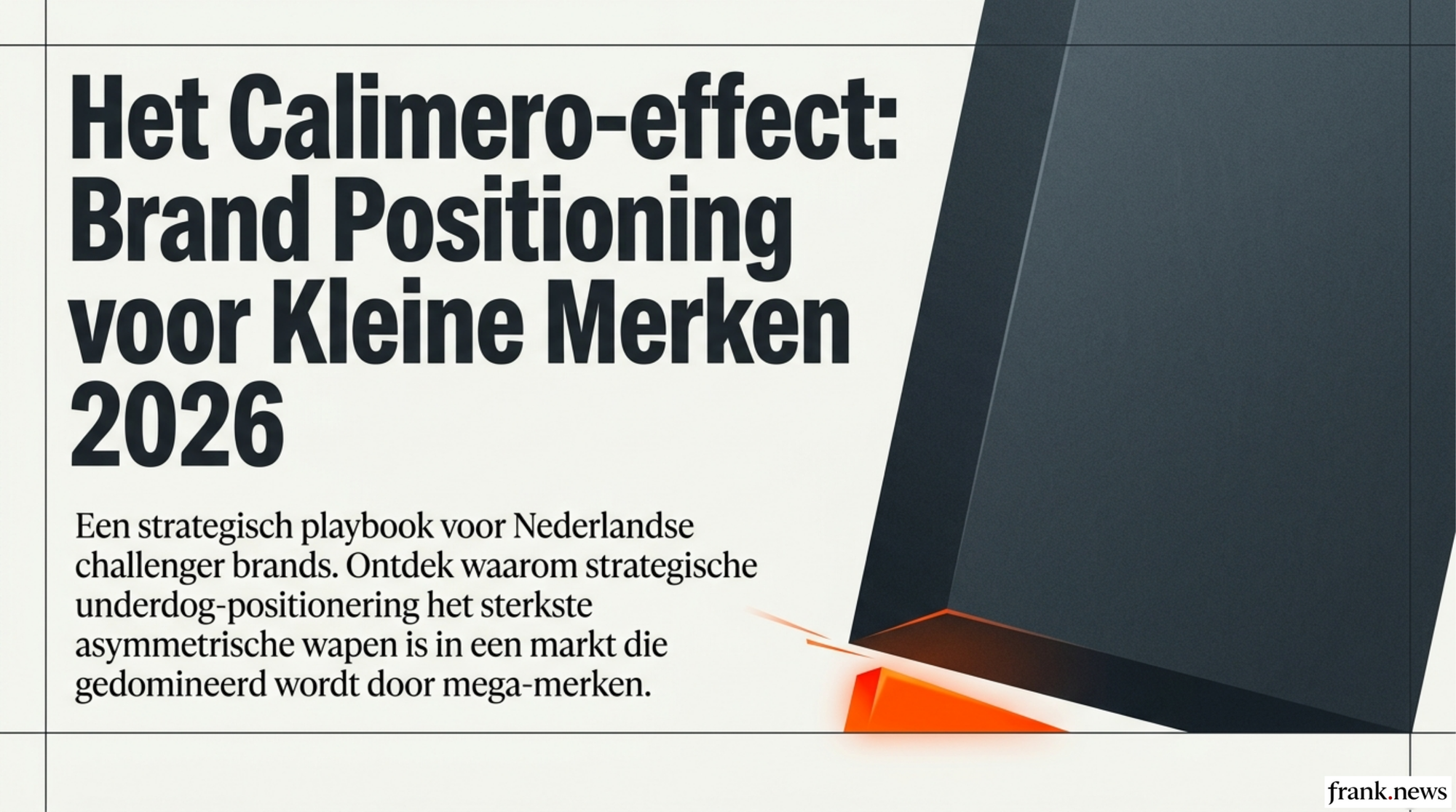Het Calimero-effect: Brand Positioning voor Kleine Merken 2026