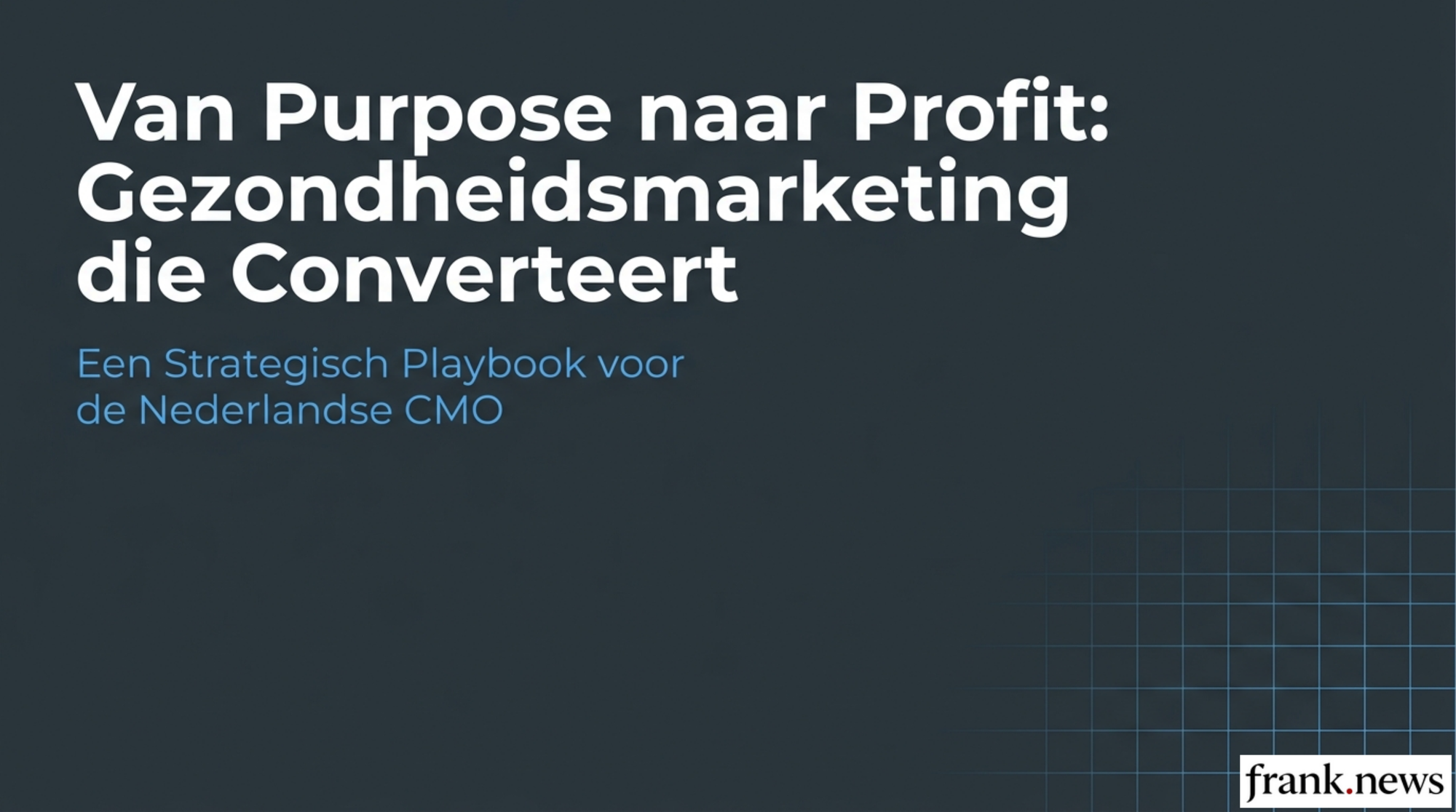 Gezondheidsmarketing Playbook: Van Purpose naar Omzet 2026