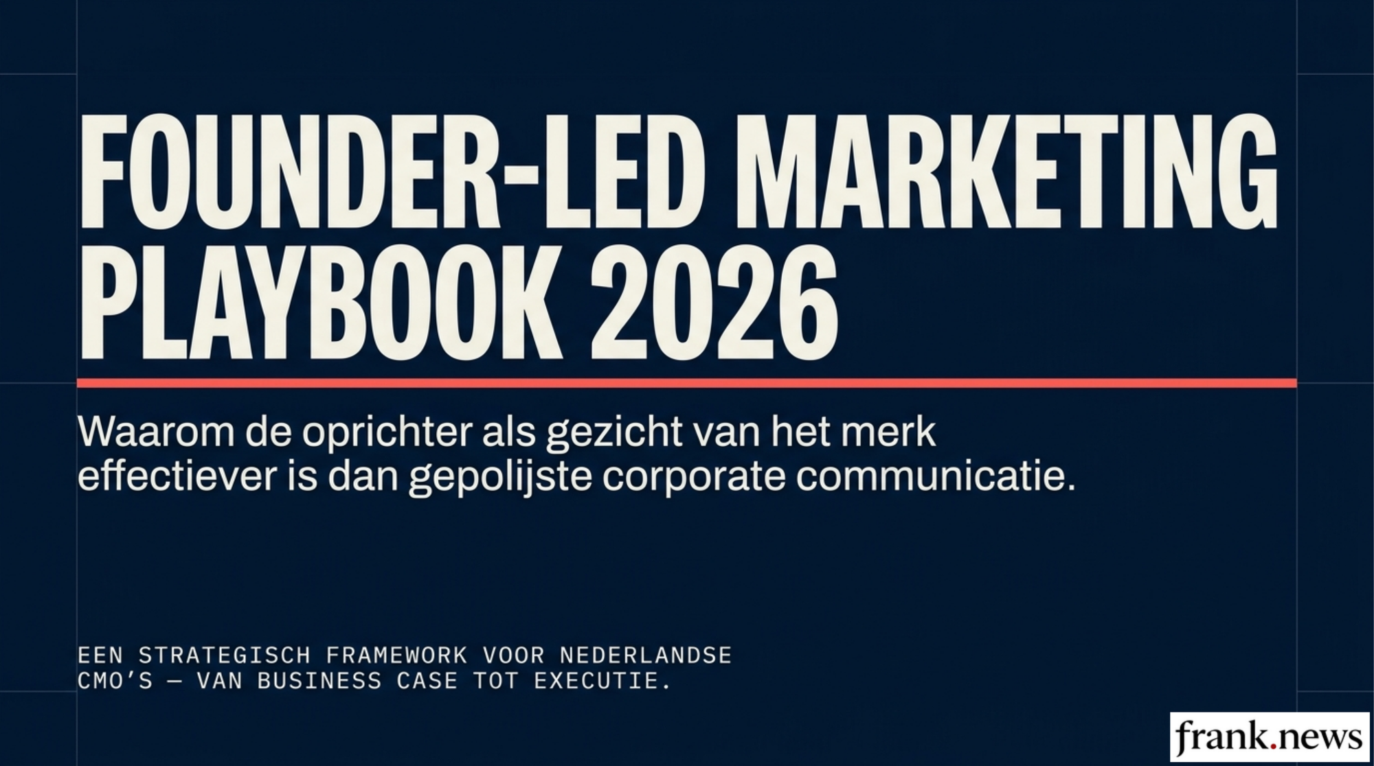 Founder-led Marketing Playbook 2026: Van Oprichter naar Vertrouwd Gezicht