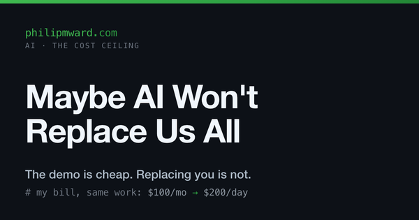 Maybe AI won't replace us all: the cost ceiling almost nobody's pricing in