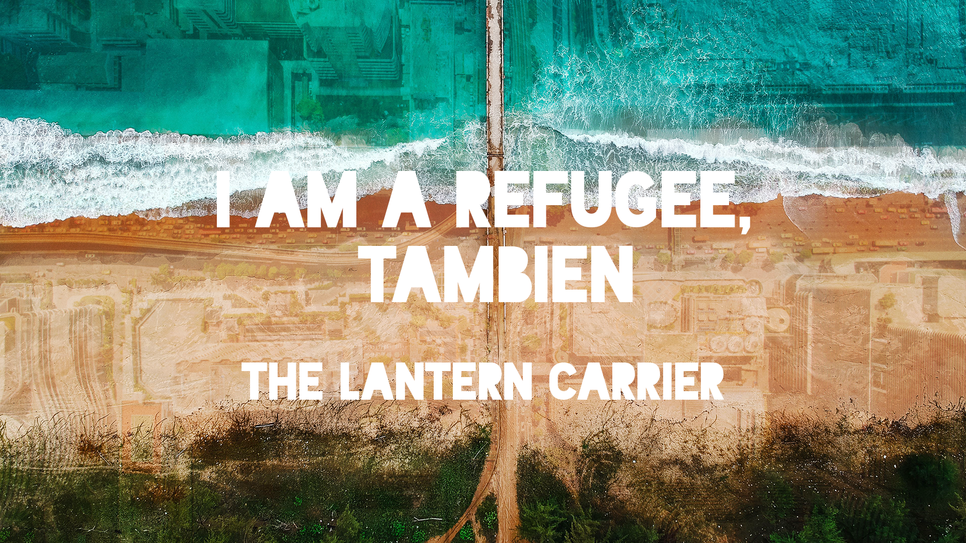 I Am A Refugee, Tambien