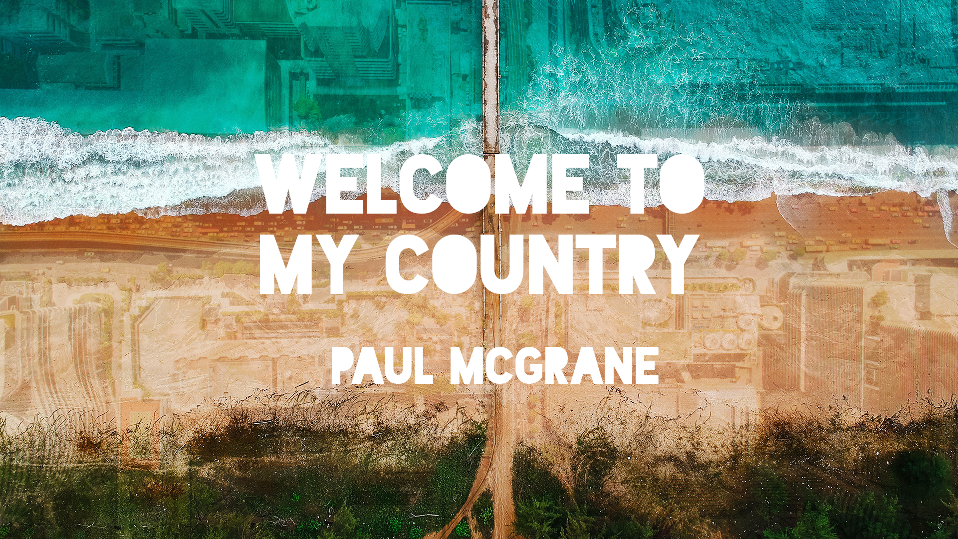 Welcome To My Country
