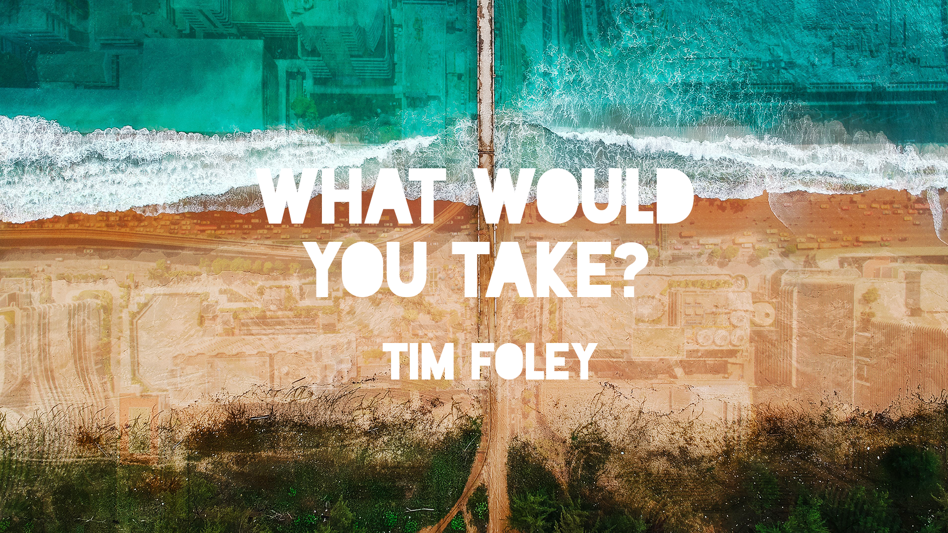 What Would You Take?