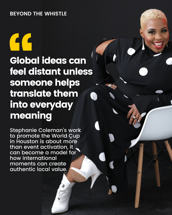 How Stephanie Coleman Is Bringing the World Cup Home to Houston