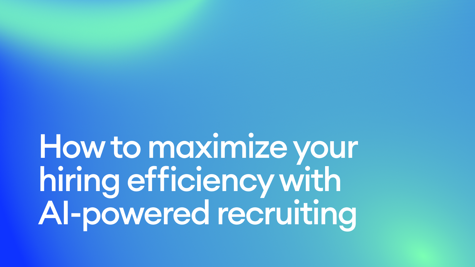 Hiring efficiency: How AI recruiting tools save time and improve performance