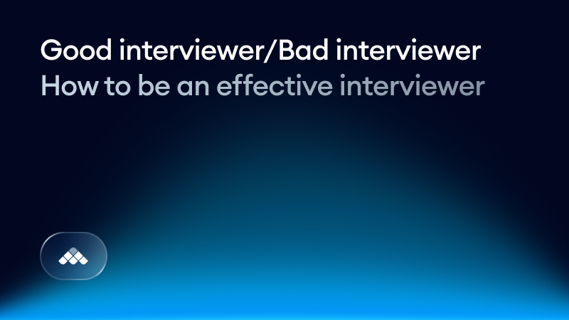 Good Interviewer/Bad Interviewer: How to be an effective interviewer