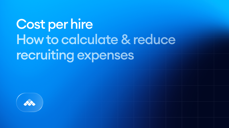Cost per hire: How to calculate & reduce recruiting expenses