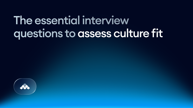 The essential interview questions to assess culture fit