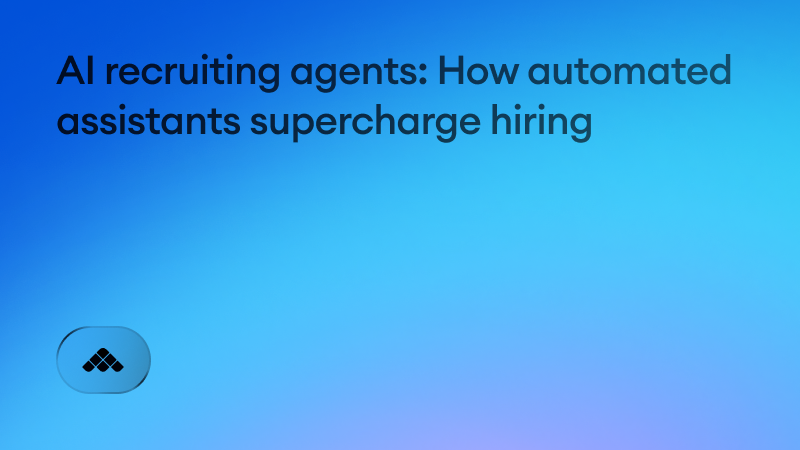 AI recruiting agents: How automated assistants supercharge hiring