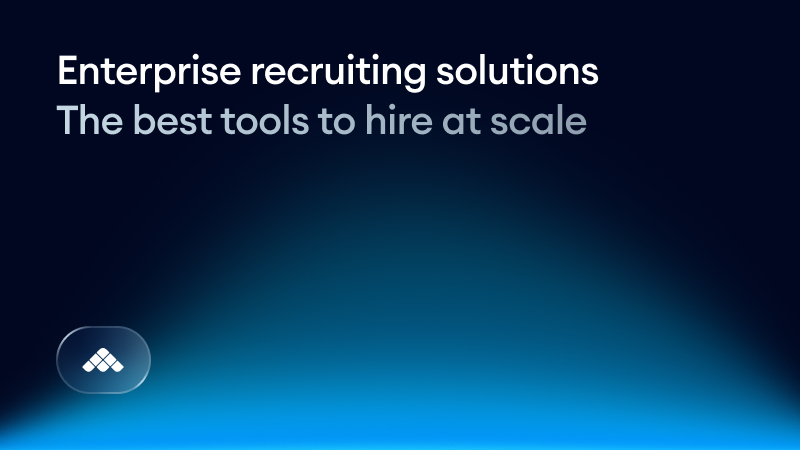 Enterprise recruiting solutions: The best tools to hire at scale