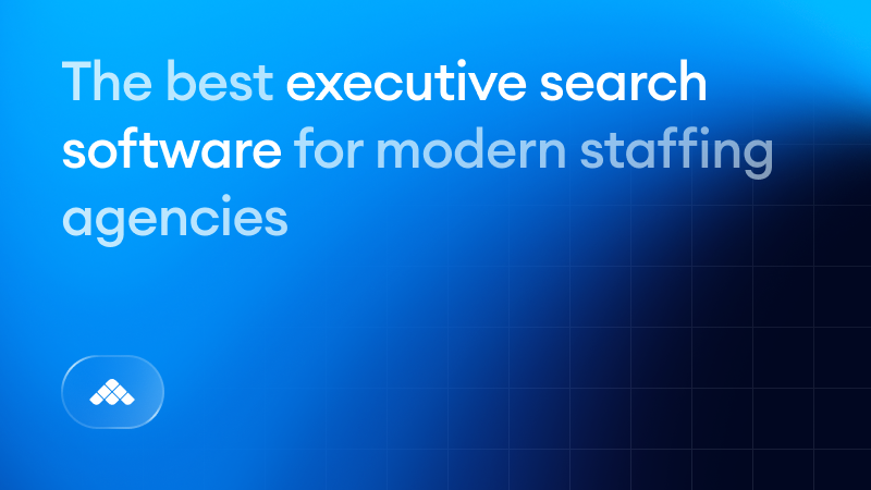The 19 best executive search software tools for modern staffing agencies