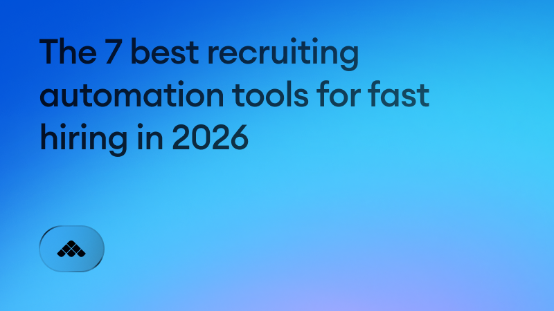 The 7 best recruiting automation tools for fast hiring in 2026