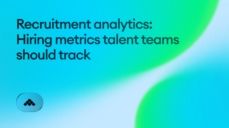 Recruitment analytics: Hiring metrics talent teams should track in 2026