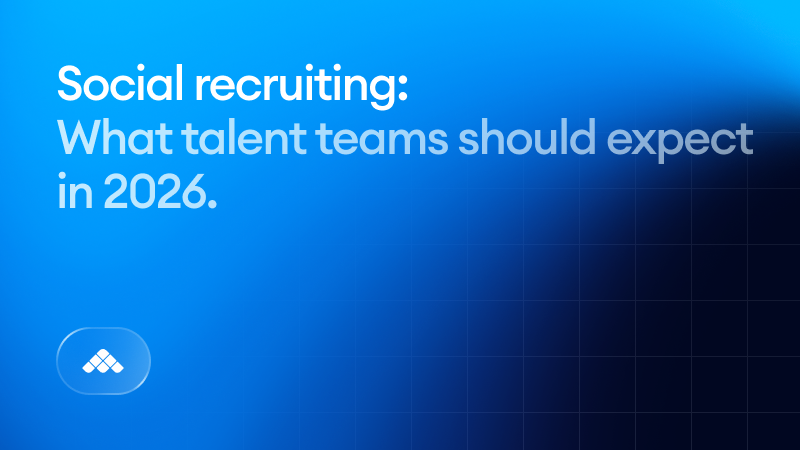 Social recruiting: What talent teams should expect in 2026