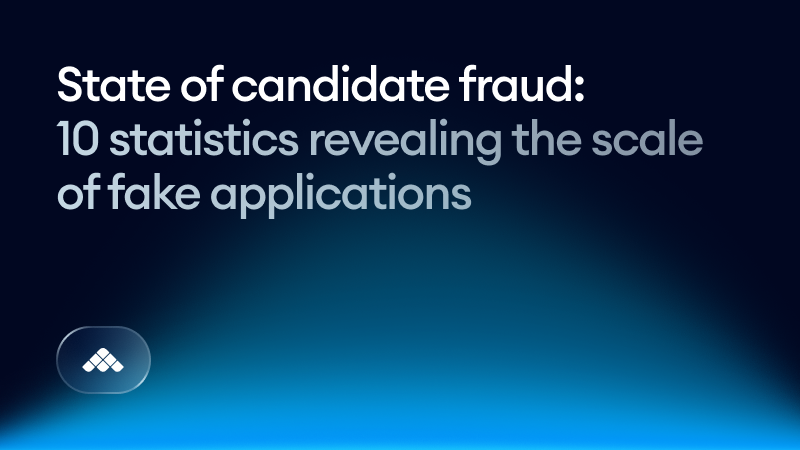 The state of candidate fraud: 10 statistics revealing the scale of fake applications
