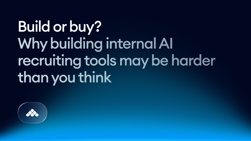 Build or buy? Why building internal AI recruiting tools may be harder than you think