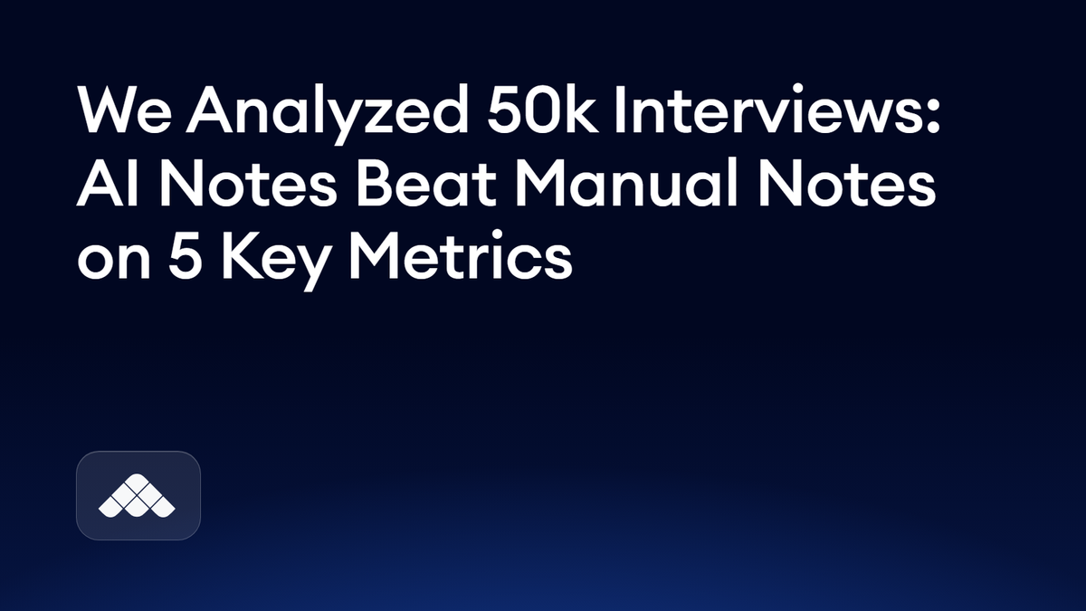 Interview notes: keys to better notetaking and actionable insights