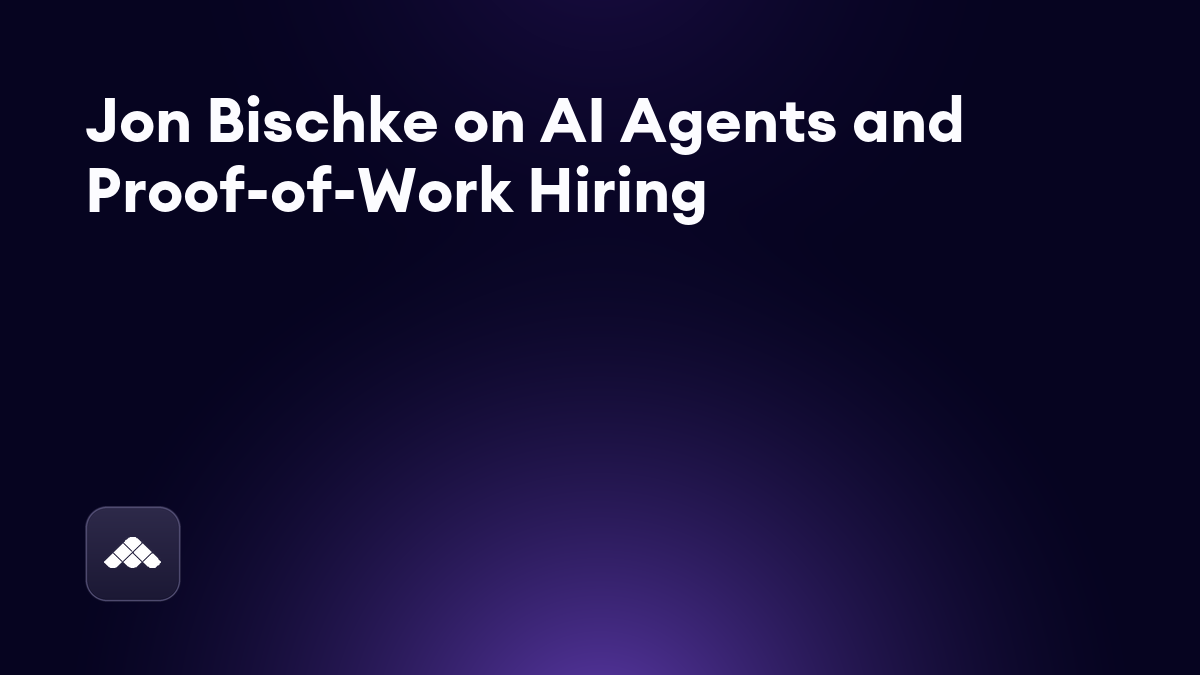 Jon Bischke on why proof of work beats the LinkedIn profile in 2026 recruiting