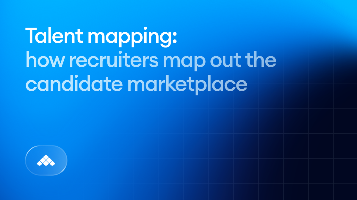 Talent mapping: how recruiters map out the candidate marketplace