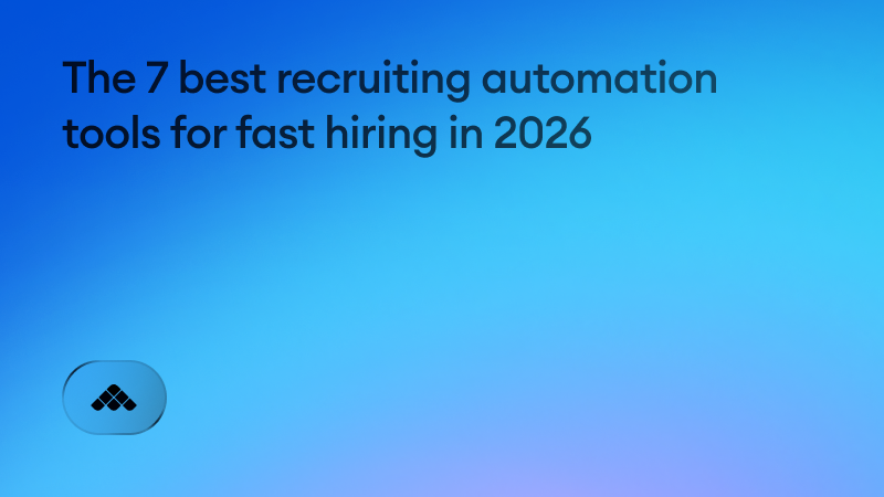 The 7 best recruiting automation tools for fast hiring in 2026
