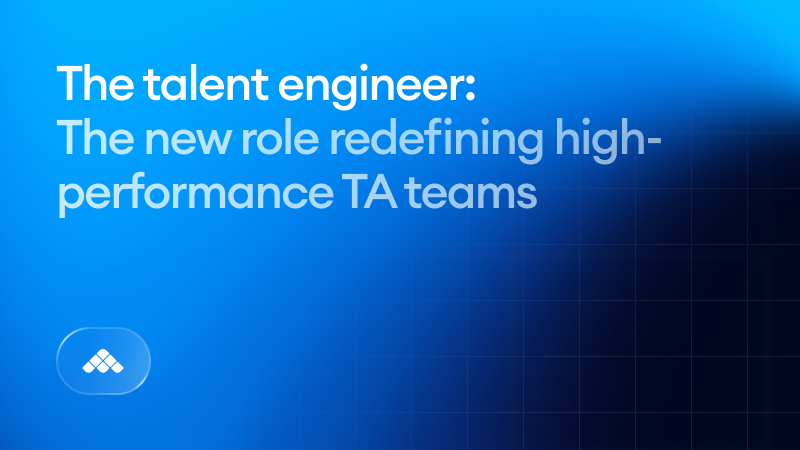 The talent engineer: the new role redefining high-performance TA teams