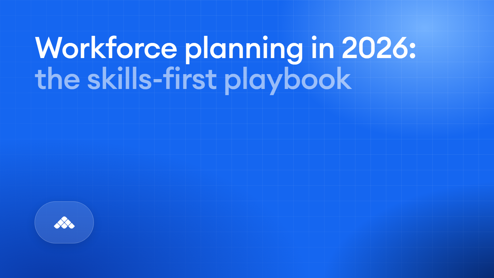 Workforce planning in 2026: a recruiter's playbook for skills-first hiring