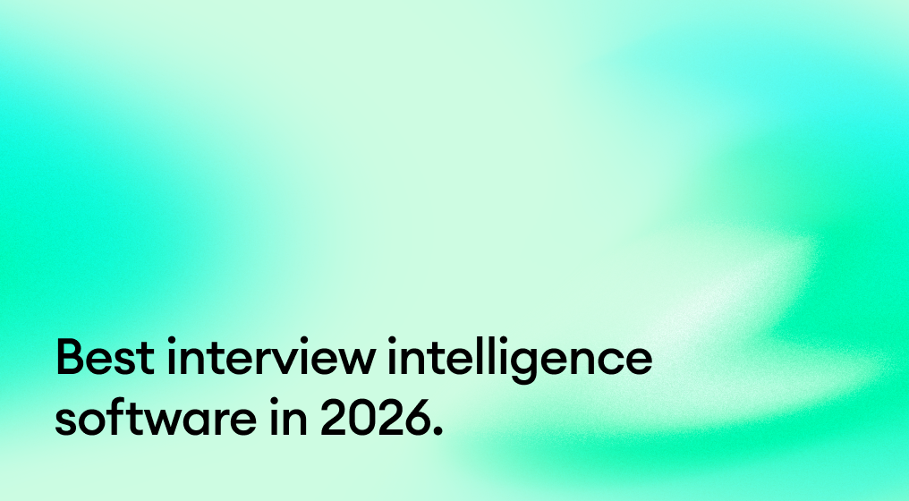 Best interview intelligence software in 2026.