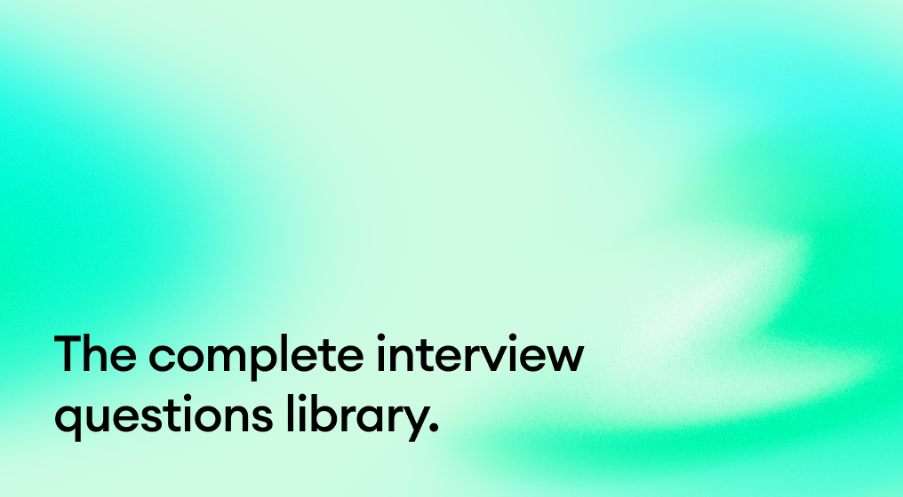 The complete interview questions library.