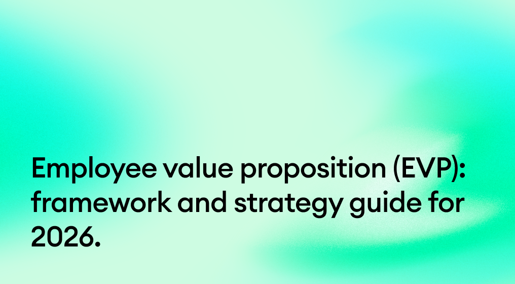 Employee value proposition (EVP): framework and strategy guide for 2026