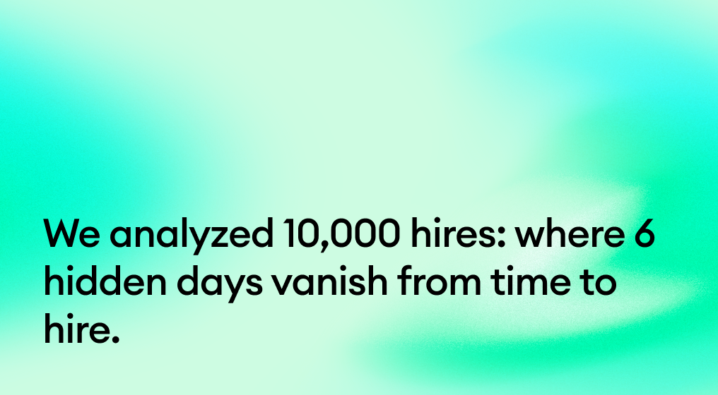 We analyzed 10,000 hires: where 6 hidden days vanish from time to hire.