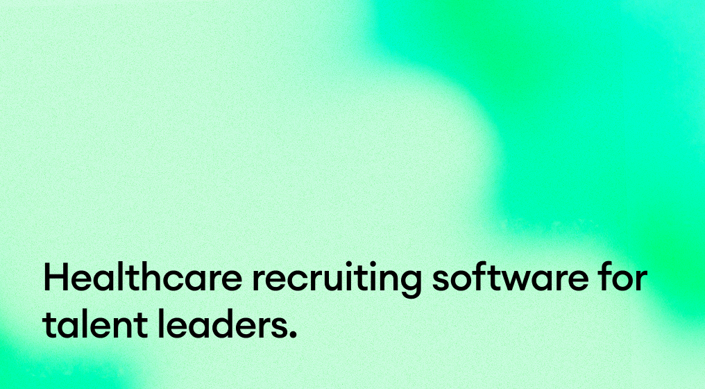 Healthcare recruiting software for talent leaders.
