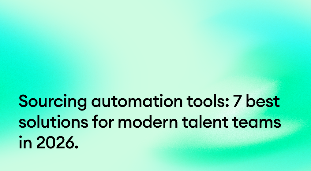Sourcing automation tools: 7 best solutions for modern talent teams in 2026.