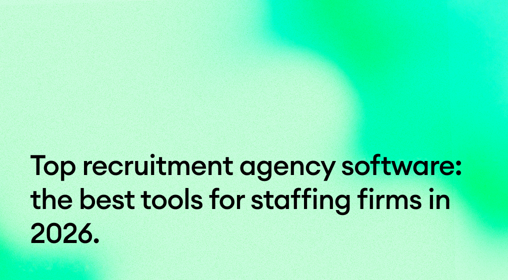 Top recruitment agency software: the best tools for staffing firms in 2026