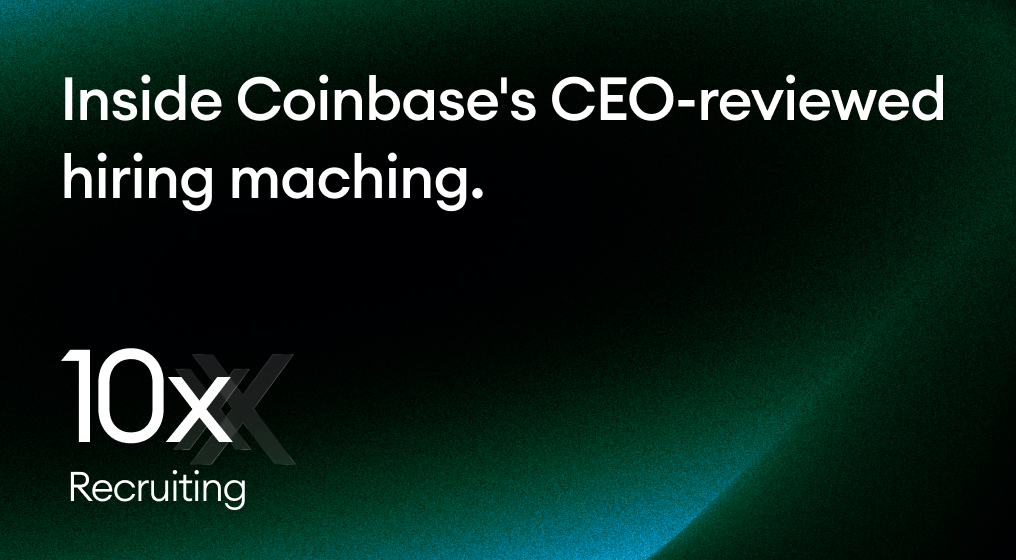 Inside Coinbase's CEO-reviewed hiring maching.