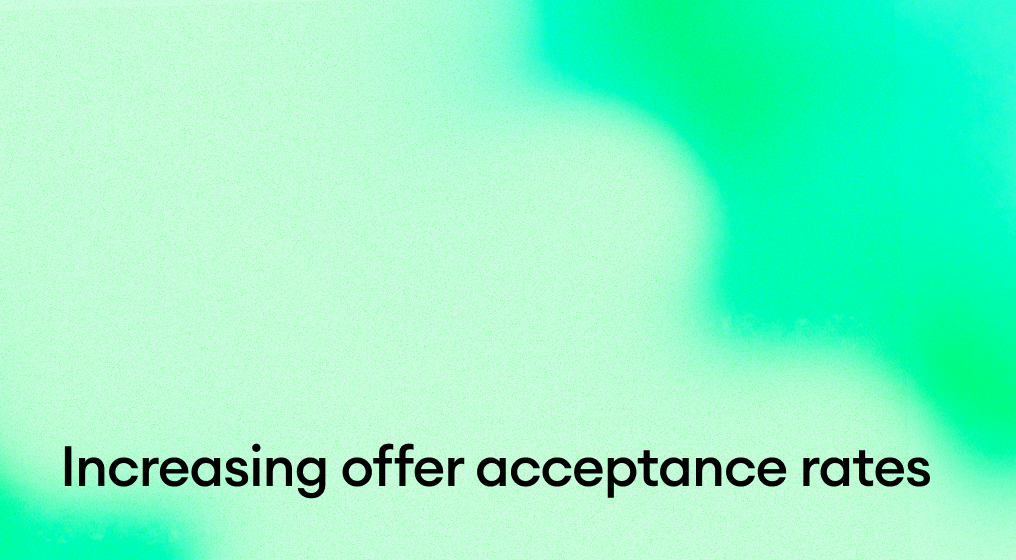 Increasing Offer Acceptance Rates