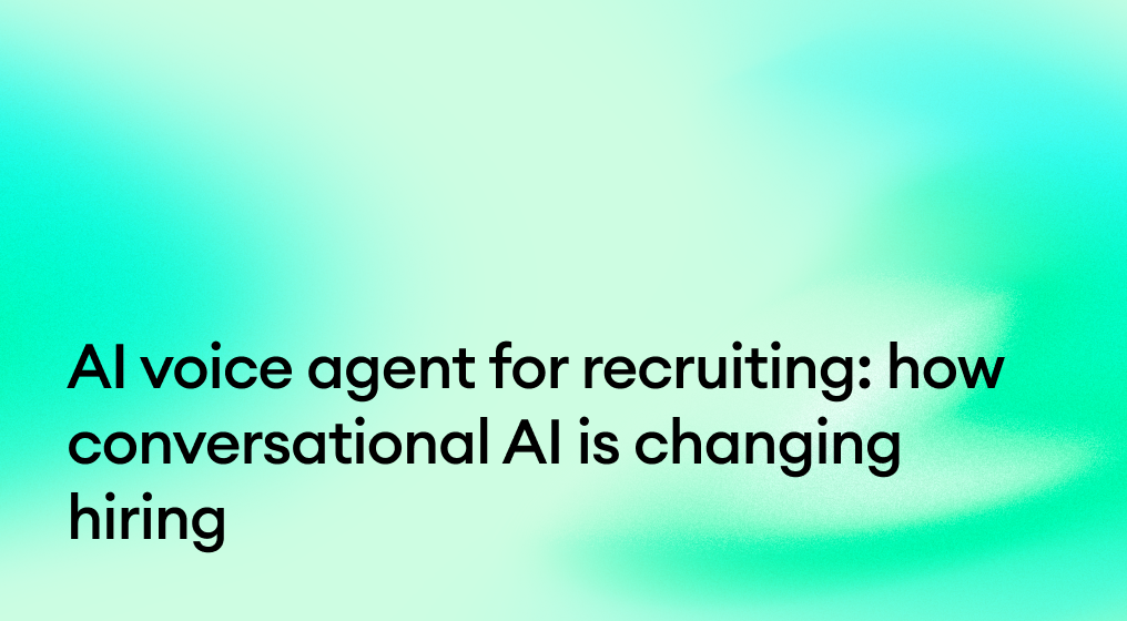 AI voice agent for recruiting: How conversational AI is changing hiring